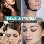 Beleza de Passarela – SPFW Verão 2014