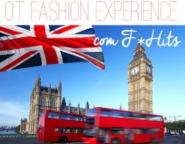 OT Fashion Experience by F*Hits – Londres!