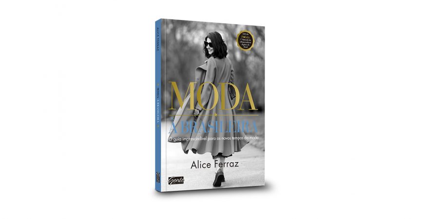 Dica de Leitura: Moda à Brasileira por Alice Ferraz